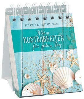 Kleine Kostbarkeiten für jeden Tag von Mittelstädt,  Elisabeth