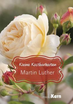 Kleine Kostbarkeiten – Martin Luther von Luther,  Martin