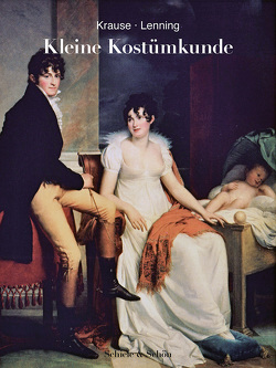 Kleine Kostümkunde von Krause,  Gisela, Lenning,  Gertrud