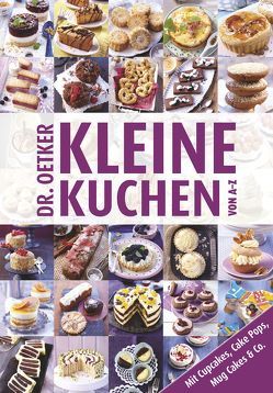 Kleine Kuchen von A – Z von Dr. Oetker