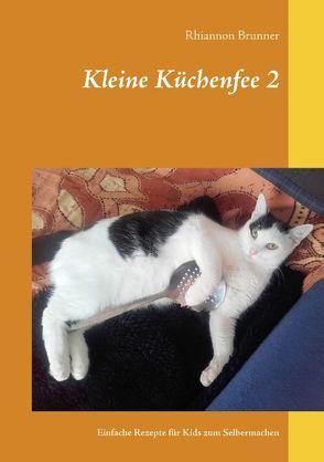 Kleine Küchenfee 2 von Brunner,  Rhiannon