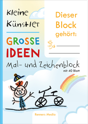 Kleine Künstler – Große Ideen, Mal- und Zeichenblock von Kai,  Renners