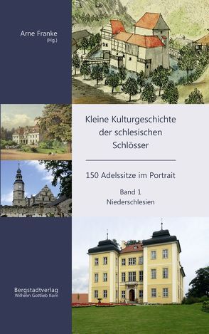 Kleine Kulturgeschichte der schlesischen Schlösser von Franke,  Arne