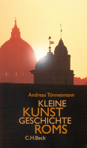 Kleine Kunstgeschichte Roms von Tönnesmann,  Andreas