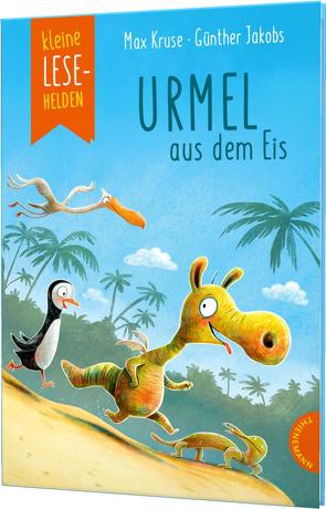 Kleine Lesehelden: Urmel aus dem Eis von Hölle,  Erich, Jakobs,  Günther, Kruse,  Max, Ruyters,  Judith