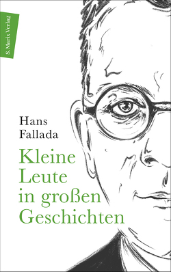 Kleine Leute in großen Geschichten von Fallada,  Hans, Töteberg,  Michael