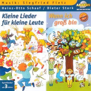 Kleine Lieder für kleine Leute & Wenn ich groß bin von Barth,  Gerhard, Fietz,  Oliver, Fietz,  Siegfried, Schaaf,  Heinz-Otto, Scheer,  Gisela, Stork,  Dieter