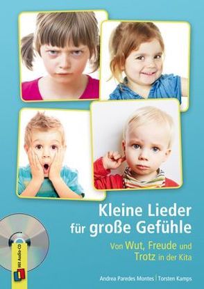 Kleine Lieder für große Gefühle von Kamps,  Torsten, Paredes Montes,  Andrea