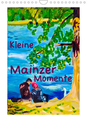 Kleine Mainzer Momente (Wandkalender 2023 DIN A4 hoch) von Siebke,  Margarita