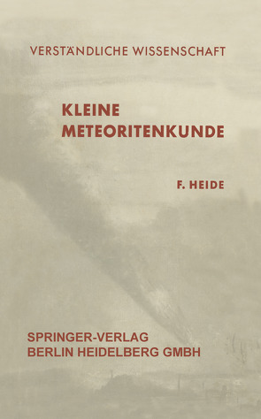 Kleine Meteoritenkunde von Heide,  Fritz