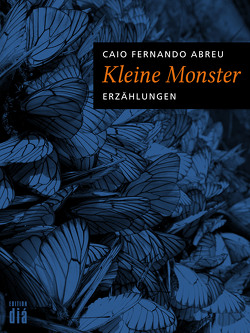 Kleine Monster von Abreu,  Caio Fernando, Gareis,  Marianne, Hilger,  Gerd, Hummitzsch,  Maria, Küppers,  Gaby, Schön,  Gotthardt