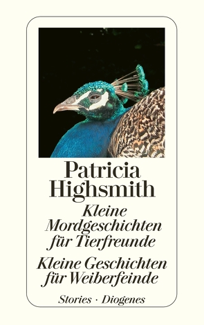 Kleine Mordgeschichten für Tierfreunde / Kleine Geschichten für Weiberfeinde von Highsmith,  Patricia, Ingendaay,  Paul, Walz,  Melanie