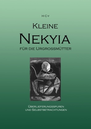 Kleine Nekyia für die Urgroßmütter von HC-y