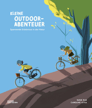 Kleine Outdoor-Abenteuer von Attia,  Caroline, Rae,  Susie