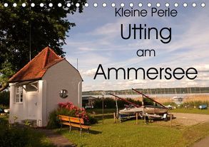 Kleine Perle Utting am Ammersee (Tischkalender 2019 DIN A5 quer) von Flori0