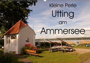 Kleine Perle Utting am Ammersee (Wandkalender 2019 DIN A2 quer) von Flori0