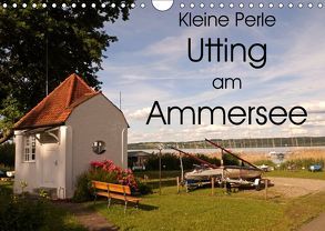 Kleine Perle Utting am Ammersee (Wandkalender 2019 DIN A4 quer) von Flori0