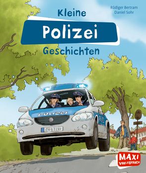 Kleine Polizei-Geschichten von Bertram,  Rüdiger, Sohr,  Daniel