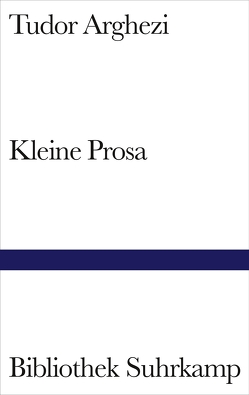 Kleine Prosa von Arghezi,  Tudor, Horowitz-Silbermann,  Edith