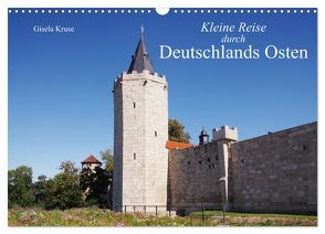 Kleine Reise durch Deutschlands Osten (Wandkalender 2024 DIN A3 quer), CALVENDO Monatskalender von Kruse,  Gisela