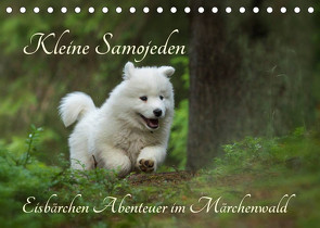 Kleine Samojeden – Eisbärchen Abenteuer im Märchenwald (Tischkalender 2022 DIN A5 quer) von Pelzer / www.Pelzer-Photography.com,  Claudia