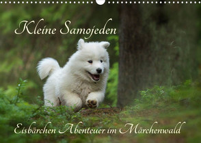 Kleine Samojeden – Eisbärchen Abenteuer im Märchenwald (Wandkalender 2023 DIN A3 quer) von Pelzer / www.Pelzer-Photography.com,  Claudia