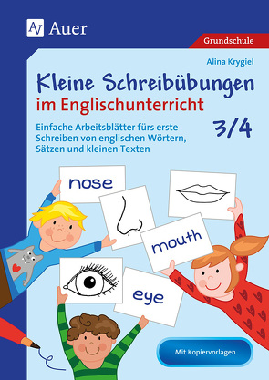 Kleine Schreibübungen im Englischunterricht 3/4 von Krygiel,  Alina