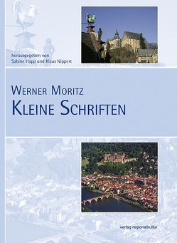 Kleine Schriften von Happ,  Sabine, Moritz,  Werner, Nippert,  Klaus