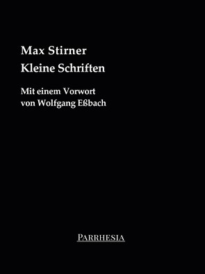 Kleine Schriften von Max,  Stirner