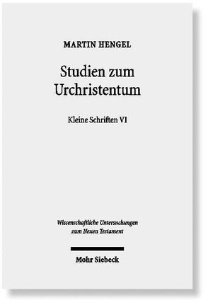 Studien zum Urchristentum von Hengel,  Martin, Thornton,  Claus-Jürgen