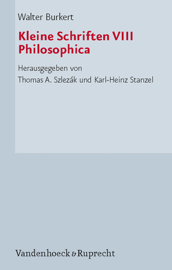 Kleine Schriften VIII von Burkert,  Walter, Stanzel,  Karl-Heinz, Szlezák,  Thomas Alexander