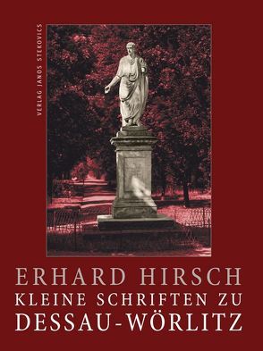 Kleine Schriften zu Dessau-Wörlitz von Hirsch,  Erhard, Stekovics,  Janos