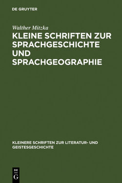 Kleine Schriften zur Sprachgeschichte und Sprachgeographie von Mitzka,  Walther