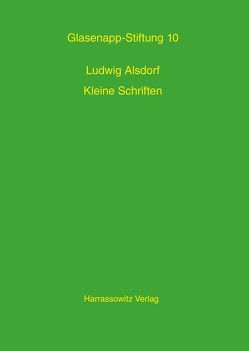 Kleine Schriften von Alsdorf,  Ludwig, Wezler,  Albrecht