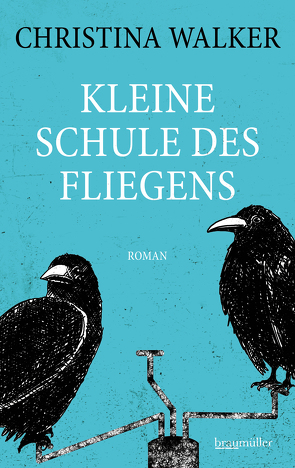 Kleine Schule des Fliegens von Walker,  Christina