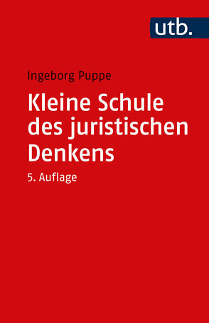 Kleine Schule des juristischen Denkens von Puppe,  Ingeborg