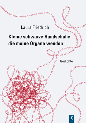 Kleine schwarze Handschuhe die meine Organe wenden von Friedrich,  Laura