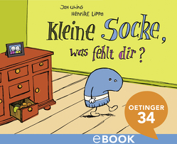 Kleine Socke, was fehlt dir? von Lippa,  Henrike, Uhing,  Jan