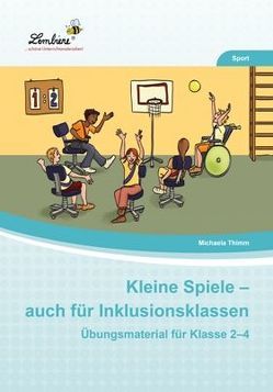 Kleine Spiele – auch für Inklusionsklassen von Thimm,  Michaela