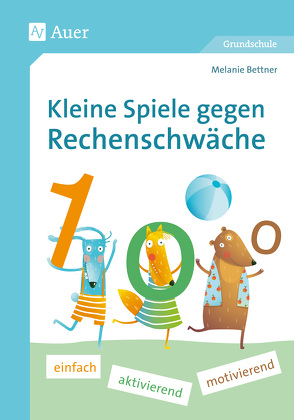 Kleine Spiele gegen Rechenschwäche von Bettner,  Melanie