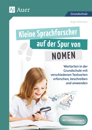 Kleine Sprachforscher auf der Spur von NOMEN von Schirmer,  Anja