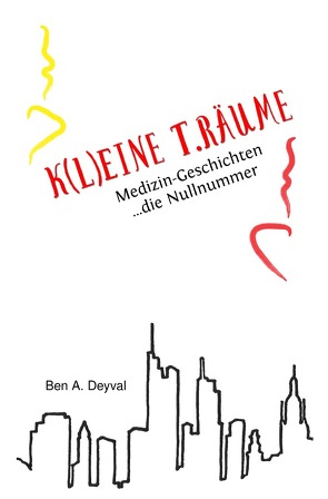 K(L)EINE T.RÄUME (eingetragene Wortmarke) / K(L)EINE T.RÄUME von Deyval,  Benjamin Alexander