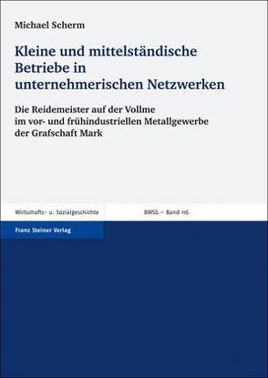 Kleine und mittelständische Betriebe in unternehmerischen Netzwerken von Scherm,  Michael