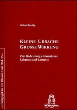 Kleine Ursache – grosse Wirkung von Bendig,  Volker