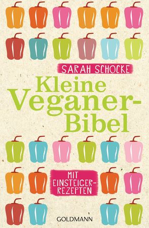 Kleine Veganer-Bibel von Schocke,  Sarah