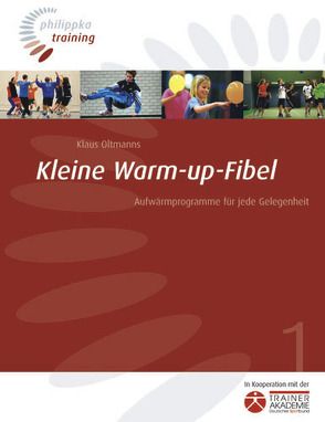 Kleine Warm-up-Fibel von Oltmanns,  Klaus