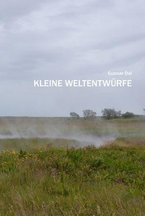 Kleine Weltentwürfe von Dal,  Gunnar, Friesinger,  Günther, Neumann,  Helmut