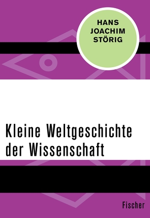 Kleine Weltgeschichte der Wissenschaft von Störig,  Hans Joachim