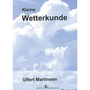 Kleine Wetterkunde von Martinsen,  Ulfert