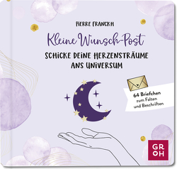 Kleine Wunsch-Post: Schicke deine Herzensträume ans Universum von Franckh,  Pierre